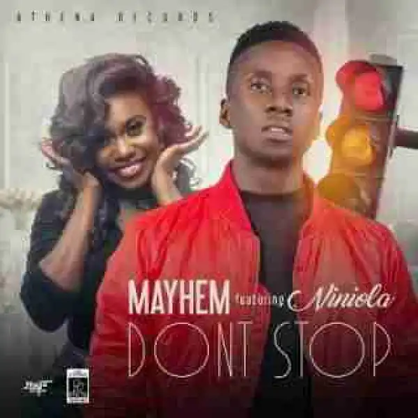 Mayhem - Don’t Stop Ft. Niniola
